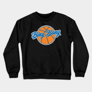 New York Basketball Bing Bong Players Rally Cry Crewneck Sweatshirt